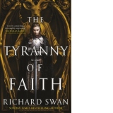 The Tyranny of Faith