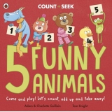 5 Funny Animals : a counting and number bonds picture book