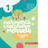 Matematica si explorarea mediului. Caiet de lucru pentru clasa I