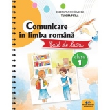 Comunicare in limba romana. Caiet de lucru clasa I