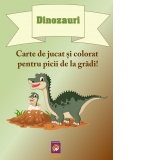 Dinozauri. Carte de jucat si colorat pentru picii de la gradi!