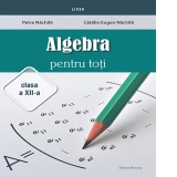 Alegebra pentru toti, clasa a XII-a