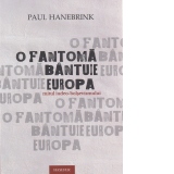 O fantoma bantuie Europa. Mitul iudeo-bolsevismului