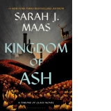 Kingdom of Ash. A Throne of Glass Novel