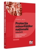 Protectia minoritatilor nationale. Volumul III. Corelarea dreptului intern al statelor cu normele internationale