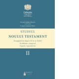 Studiul Noului Testament. Volumul 2: Evangheliile dupa Luca si Ioan. Problema sinoptica. Faptele Apostolilor