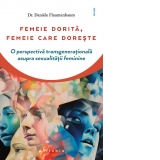 Femeie dorita, femeie care doreste. O perspectiva transgenerationala asupra sexualitatii feminine