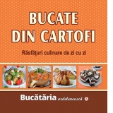 Bucate din cartofi. Rasfaturi culinare de zi cu zi