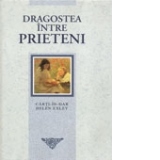 DRAGOSTEA DINTRE PRIETENI