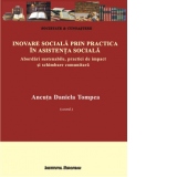 Inovare sociala prin practica in asistenta sociala. Abordari sustenabile, practici de impact si schimbare comunitara