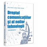 Dreptul comunicatiilor si al noilor tehnologii. Curs universitar