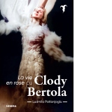 La vie en rose cu Clody Bertola