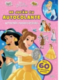 Disney Printese. Ne jucam cu autocolante. Activitati fermecatoare