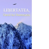 Libertatea, Darul lui Dumnezeu