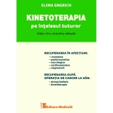 Kinetoterapia pe intelesul tuturor, editia a III-a, revizuita si adaugita