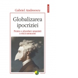 Globalizarea ipocriziei. Pentru o abordare umanista a eticii memoriei