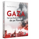 Gaza. Cel mai fierbinte loc de pe Pamant