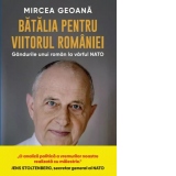 Batalia pentru viitorul Romaniei