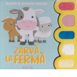 Zarva la ferma. Sunete si senzatii tactile