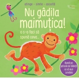 NU gadila maimutica! Carte senzoriala (Usborne)