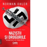 Nazistii si drogurile. Senzatii tari in al Treilea Reich (editia a II-a)