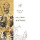 Imparatul sovaitor. O biografie a lui Ioan Cantacuzino, imparat bizantin si monah (cca. 1295-1383)