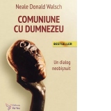 Comuniune cu Dumnezeu. Un dialog neobisnuit (editia a II-a)