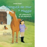 Crenguta-de-mur si Maggie. Sa daruiesti si sa primesti