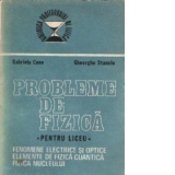 Probleme de fizica pentru liceu - Fenomene electrice si optice. Elemente de fizica cuantica. Fizica nucleului -