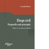 Drept civil. Drepturile reale principale. Editia a 5-a, revizuita si actualizata