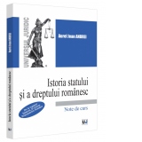 Istoria statului si a dreptului romanesc. De la regimul fanariot, la Unirea Principatelor Romane. Note de curs