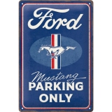 Placa metalica 20x30 cm Ford Mustang Parking Only