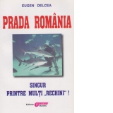 Prada Romania. Singur printre multi rechini! Volumul I