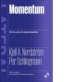 Momentum. De la crize la oportunitate