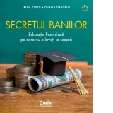 Secretul banilor. Educatia financiara pe care nu o inveti la scoala