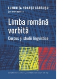 Limba romana vorbita. Corpus si studii lingvistice