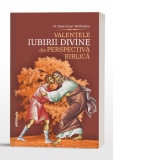 Valentele iubirii divine din perspectiva biblica