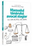 Manualul tanarului avocat stagiar sau un altfel de OEPA