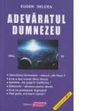 Adevaratul Dumnezeu. Volumul IV