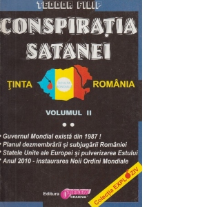 Vezi detalii pentru Conspiratia Satanei. Tinta Romania. Volumul II