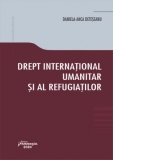 Drept international umanitar si al refugiatilor