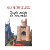 Gnozele dualiste ale Occidentului (editie 2024)