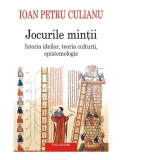 Jocurile mintii. Istoria ideilor, teoria culturii, epistemologie (editie 2024)