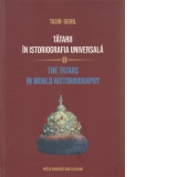 Tatarii in istoriografia universala / The Tatars in World Historiography