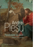 Parabolele lui Iisus. Adevarul ca poveste