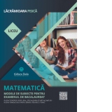 Matematica. Modele de subiecte pentru examenul de bacalaureat - Filiera teoretica, profil real, specializarea stiinte ale naturii, Filiera tehnologica, profil servicii, resurse si tehnic