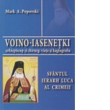 Voino-Iasenetki, arhiepiscop si chirurg: viata si hagiografia. Sfantul Luca al Crimeii