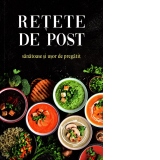 Retete de post sanatoase si usor de pregatit