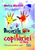 Bucuriile copilariei. Versuri pentru copii