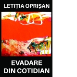 Evadare din cotidian. Editia a II-a